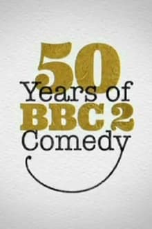 50 Years of BBC Two Comedy movie poster