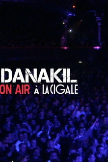 Danakil - ON AIR à La Cigale