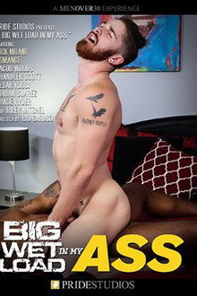 Big Wet Load In My Ass