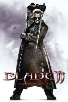 Poster do filme Blade II: O Caçador de Vampiros