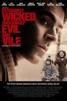 Žavusis žudikas Tedas Bandis / Extremely Wicked, Shockingly Evil and Vile