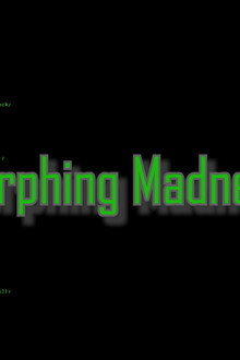 Morphing Madness