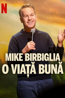 Mike Birbiglia: O viață bună