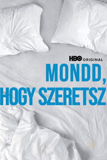 Mondd, hogy szeretsz!