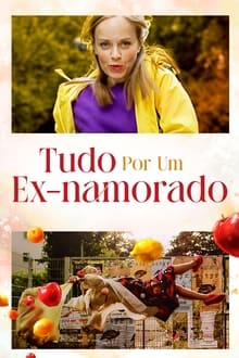 Poster do filme Tudo Por um Ex-Namorado