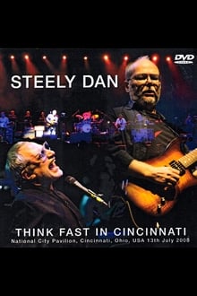 Poster do filme Steely Dan: Think Fast in Cincinnati