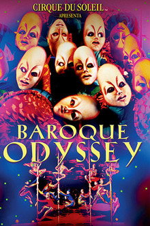 Cirque du Soleil: Baroque Odyssey