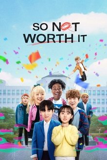 So Not Worth It tv show poster