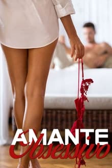 Poster do filme Amante Obsessivo