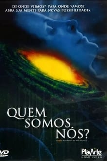 Poster do filme Quem Somos Nós?