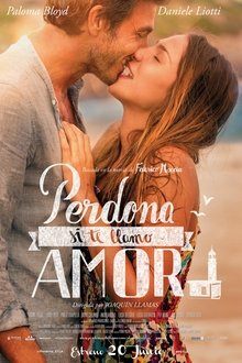 Perdona si te llamo amor a.k.a Sorry If I Call You Love