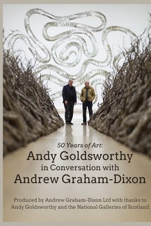 Andy Goldsworthy in Conversation with Andrew Graham-Dixon