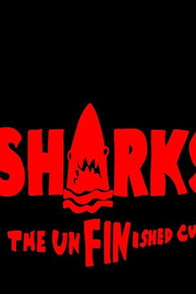 SHARKS: The UnFINished Cut