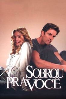 Poster do filme Sobrou Pra Você