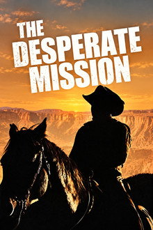 The Desperate Mission