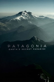 Patagonia: Earth's Secret Paradise