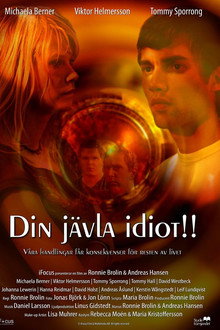 Din jävla idiot!!