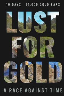 Lust for Gold: A Race Against Time Lust for Gold: A Race Against Time