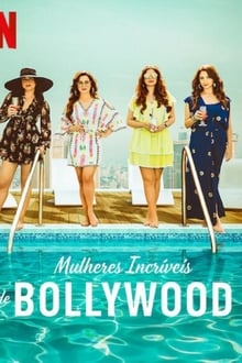 Assistir Mulheres Incríveis de Bollywood – Todas as Temporadas – Legendado