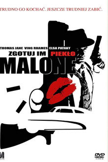 Zgotuj im piekło, Malone
