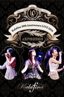 Kalafina 10th Anniversary LIVE 2018 at 日本武道館