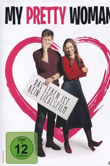 My Pretty Woman - Das Leben ist kein Liebesfilm