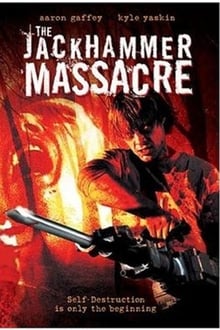 Poster do filme The Jackhammer Massacre