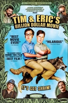 Poster do filme Tim and Eric's Billion Dollar Movie