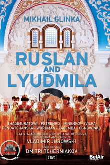 Glinka: Ruslan and Lyudmila