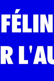 FÉLIN POUR L'AUTRE