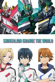 Shinkalion Change the World