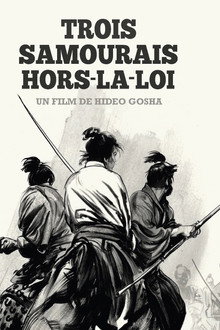 Trois Samouraïs hors-la-loi