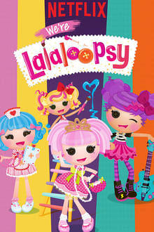 Poster da série Somos as Lalaloopsy