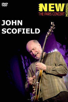 John Scofield: New Morning The Paris Concert