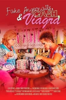 Poster do filme Fake Fingernails, Cash and Viagra