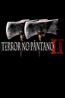 Poster do filme Terror no Pântano 2