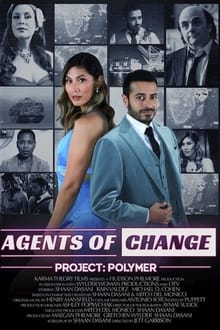 Poster do filme Agents of Change, Project: Polymer