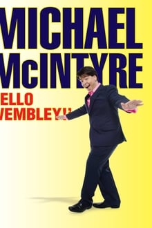 Michael McIntyre: Hello Wembley movie poster