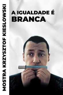 Poster do filme A Igualdade é Branca