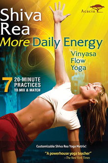 Shiva Rea: More Daily Energy - Vinyasa Flow Yoga