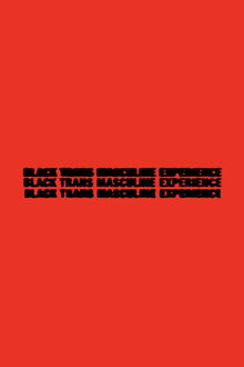 Black Trans Masculine Experience
