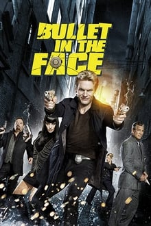 Poster da série Bullet in the Face