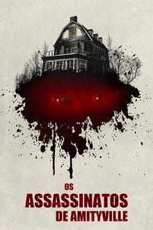 Poster do filme Os Assassinatos de Amityville