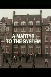 A Martyr to the System