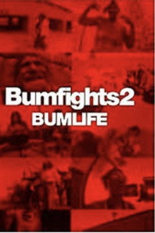 Bumfights 2:Bumlife
