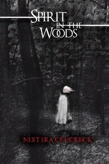 Spirit in the Woods Spirit in the Woods