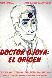 Doctor Ojoya: Origins