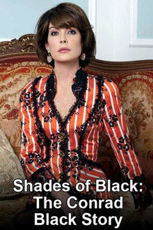 Shades of Black: The Conrad Black Story