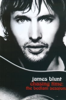 Poster do filme James Blunt - Chasing Time: The Bedlam Sessions