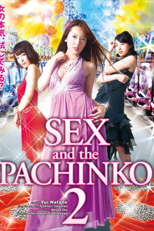 SEX and the PACHINKO 2